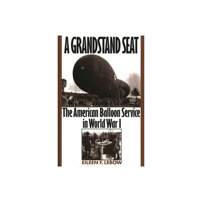 A Grandstand Seat - by Eileen F LeBow (Hardcover)