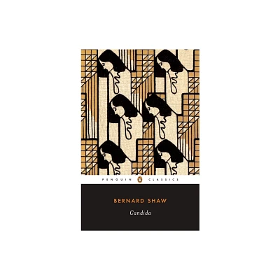 Candida - (Penguin Classics) by George Bernard Shaw (Paperback)