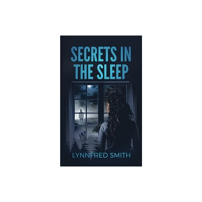 Secrets in the Sleep - by Lynnfred Smith (Paperback)