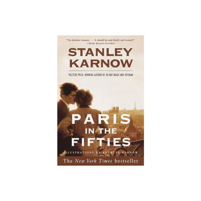 Paris in the Fifties - by Stanley Karnow (Paperback)