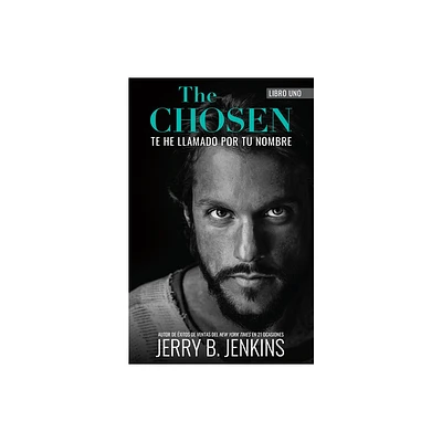 The Chosen - Te He Llamado Por Tu Nombre (Revisada Y Ampliada) - by Jerry B Jenkins (Paperback)