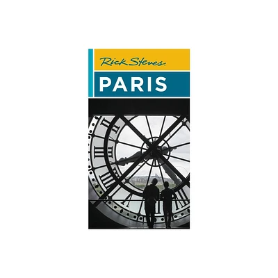 Rick Steves Paris - 25th Edition by Rick Steves & Steve Smith & Gene Openshaw (Paperback)