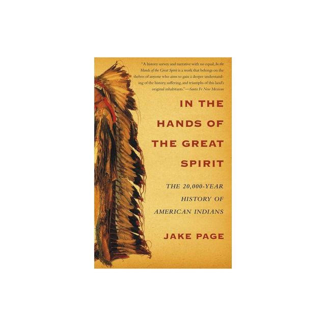 In the Hands of the Great Spirit - by Jake Page (Paperback)