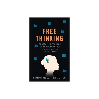 Freethinking - by Simon McCarthy-Jones (Hardcover)