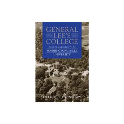 General Lees College - by Ollinger Crenshaw (Paperback)