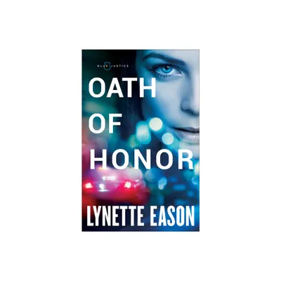 Oath of Honor - (Blue Justice) by Lynette Eason (Paperback)