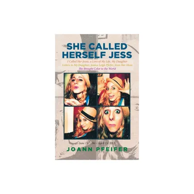 She Called Herself Jess - by Joann Pfeifer (Paperback)