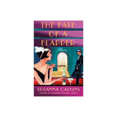 Fate of a Flapper - (The Speakeasy Murders) by Susanna Calkins (Paperback)