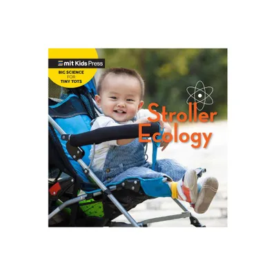 Stroller Ecology - (Big Science for Tiny Tots) by Jill Esbaum & Wonderlab Group (Board Book)