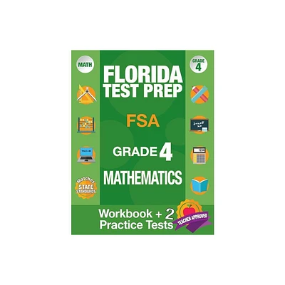 Florida Test Prep FSA Grade 4 Mathematics - by Fsa Test Prep Team (Paperback)