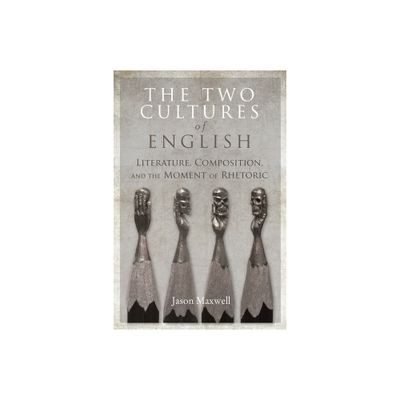 The Two Cultures of English - by Jason Maxwell (Paperback)