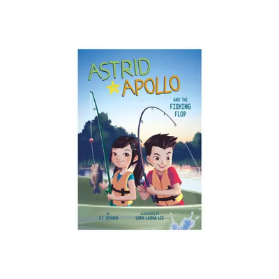 Astrid and Apollo and the Fishing Flop - by V T Bidania (Paperback)