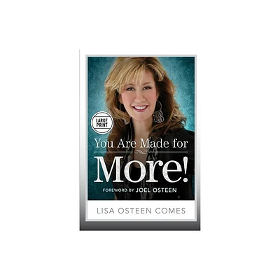 You Are Made for More! - Large Print by Lisa Osteen Comes (Paperback)