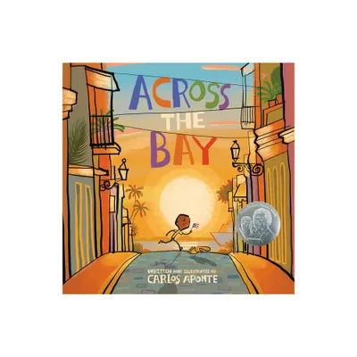 Across the Bay - by Carlos Aponte (Hardcover)