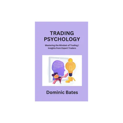 Trading Psychology - by Dominic Bates (Paperback)