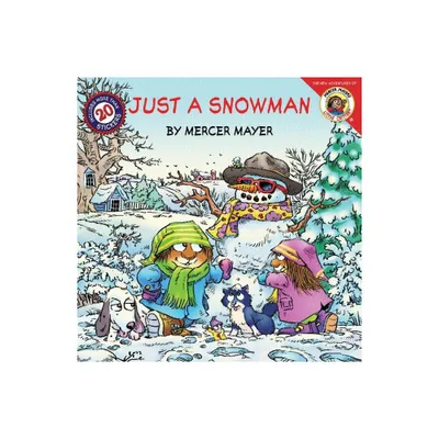 Just a Snowman - (Little Critter) by Mercer Mayer (Mixed Media Product)