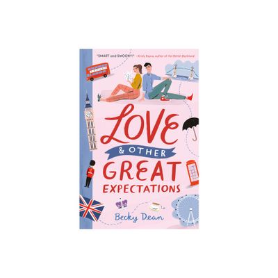 Love & Other Great Expectations - by Becky Dean (Paperback)