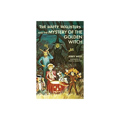 The Happy Hollisters and the Mystery of the Golden Witch - by Jerry West (Hardcover)