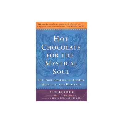 Hot Chocolate for the Mystical Soul - by Arielle Ford (Paperback)