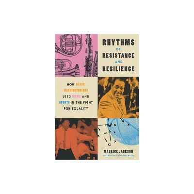 Rhythms of Resistance and Resilience - by Maurice Jackson (Hardcover)