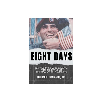 Eight Days - by Dan Stamaris (Paperback)