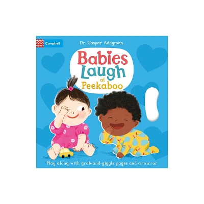 Babies Laugh at Peekaboo - by Caspar Addyman (Board Book)