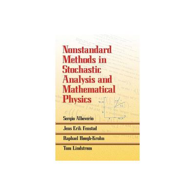 Nonstandard Methods in Stochastic Analysis and Mathematical Physics - (Dover Books on Mathematics) (Paperback)