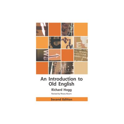 An Introduction to Old English - (Edinburgh Textbooks on the English Language) 2nd Edition by Richard Hogg (Paperback)