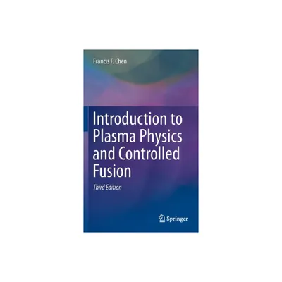 Introduction to Plasma Physics and Controlled Fusion