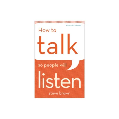 How to Talk So People Will Listen