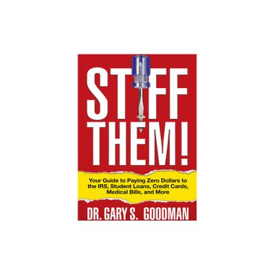 Stiff Them! - by Gary S Goodman (Paperback)