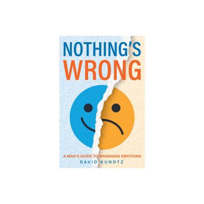 Nothings Wrong - by David Kundtz (Paperback)