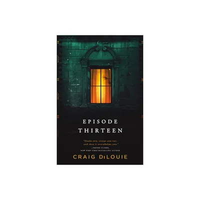 Episode Thirteen - by Craig Dilouie (Paperback)