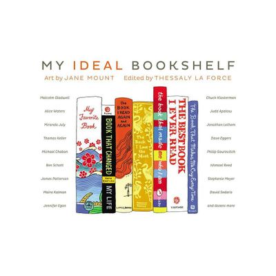 My Ideal Bookshelf - by Thessaly La Force (Hardcover)