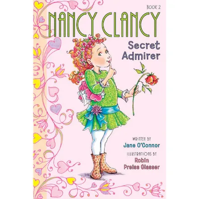 Nancy Clancy, Secret Admirer ( Fancy Nancy Chapter Books) (Paperback) by Jane OConnor