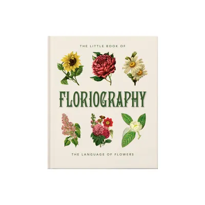 The Little Book of Floriography - by Orange Hippo! (Hardcover)