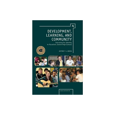 Development, Learning, and Community - (Judaism and Jewish Life) by Jeffrey Kress (Paperback)