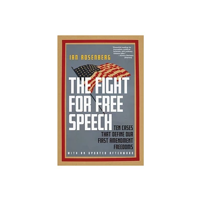 The Fight for Free Speech - by Ian Rosenberg (Paperback)