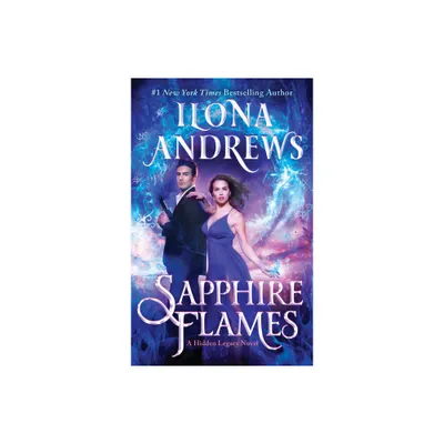 Sapphire Flames - (Hidden Legacy) by Ilona Andrews (Paperback)