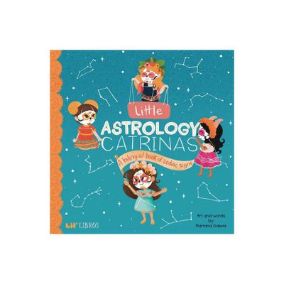 Little Astrology Catrinas - (Lil Libros) by Mariana Galvez (Board Book)