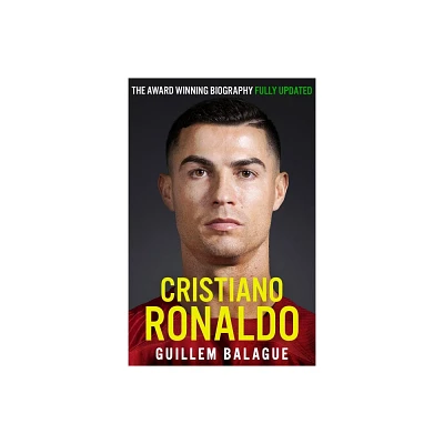 Cristiano Ronaldo - by Guillem Balague (Paperback)