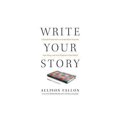 Write Your Story - by Allison Fallon (Hardcover)