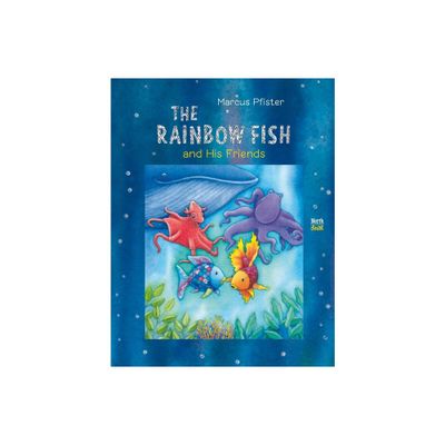 The Rainbow Fish and His Friends - by Marcus Pfister (Hardcover)