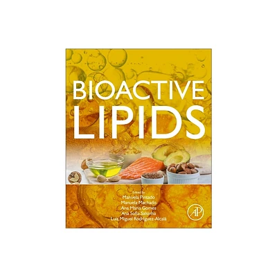 Bioactive Lipids - by Manuela Pintado & Manuela Machado & Ana Maria Gomes & Ana Sofia Salsinha & Luis Miguel Rodriguez-Alcala (Paperback)