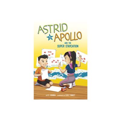 Astrid and Apollo and the Super Staycation - by V T Bidania (Paperback)