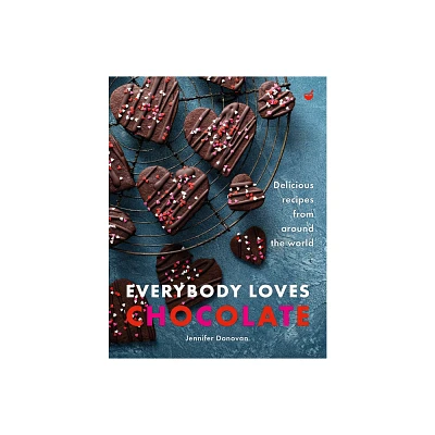 Everybody Loves Chocolate - by Jennifer Donovan (Hardcover)