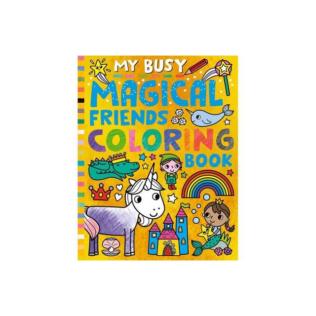 My Busy Magical Friends Coloring Book - by Tiger Tales (Paperback)