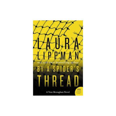 By a Spiders Thread - (Tess Monaghan Novel) by Laura Lippman (Paperback)