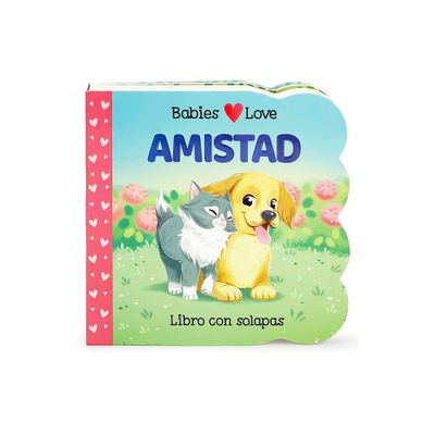 Babies Love Amistad / Babies Love Friendship (Spanish Edition) - by Rose Nestling (Board Book)