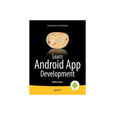 Learn Android App Development - by Wallace Jackson (Paperback)